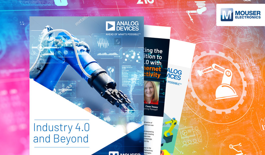 Mouser Electronics et Analog Devices lancent un nouvel e-book, Industry 4.0 and Beyond